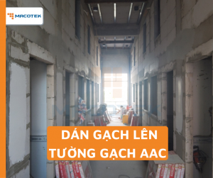 DÁN GẠCH LÊN TƯỜNG GẠCH AAC (2)